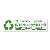 Vehicle powered by liberals recycled biofuel bumper stickers by mdsmith01 Vehicle powered by liberals recycled biofuel bumper stickers