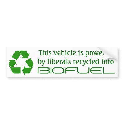 Vehicle powered by liberals recycled biofuel bumper sticker by mdsmith01