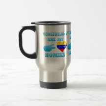 Venezuelans are my Homies Coffee Mug