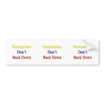 Venezuelans Don't Back Down Bumper Sticker