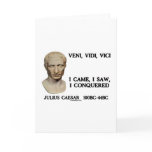 Veni, Vidi, Vici - I Came, I Saw, I Conquered Card