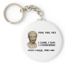 Veni, Vidi, Vici - I Came, I Saw, I Conquered Keychain