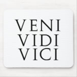Veni Vidi Vici Mouse Pads