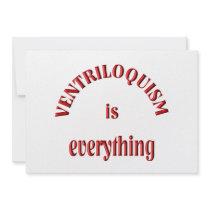 Ventriloquism is Everything Custom Invitation