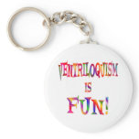Ventriloquism is Fun Keychain