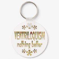 VENTRILOQUISM Nothing Better keychains