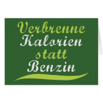 Verbrenne Kalorien statt Benzin Greeting Cards