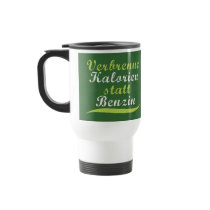 Verbrenne Kalorien statt Benzin Mug