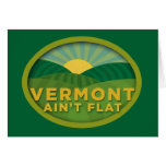 Vermont Ain't Flat Card