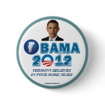 VERMONT FOR OBAMA 2012 Vermont Believes buttons