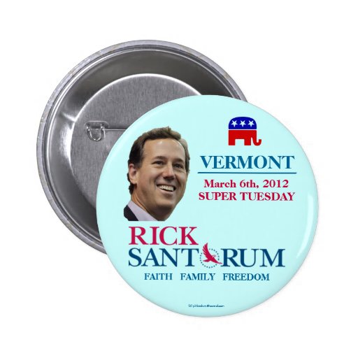 Vermont for Santorum 2012 Super Tuesday political Pinback Buttons