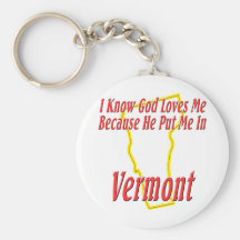 Vermont - God Loves Me Key Chains