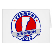 Vermont Newt Gingrich Cards