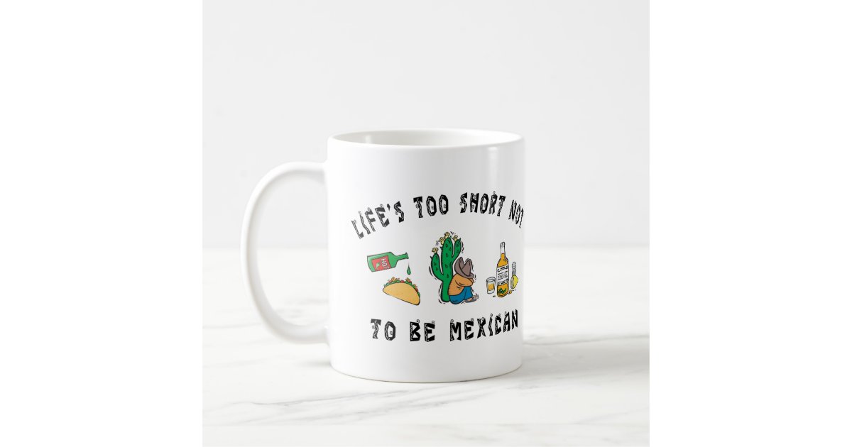 Very Funny Mexican Coffee Mug Zazzle