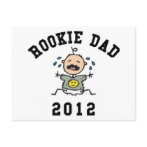Very Funny New Rookie Dad 2012 T-Shirts Post Cards