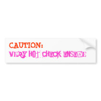 :, VERY HOT CHICK INSIDE bumper stickers