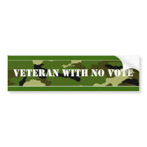 VETERAN WITH NO VOTE bumper stickers by getupstandup VETERAN WITH NO VOTE bumper stickers