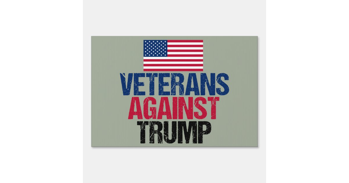 Veterans Against Trump Lawn Sign Zazzle