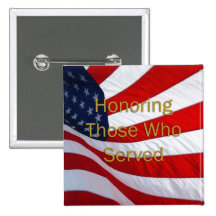 Veterans Day Honoring those who Served Pinback Button