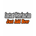 Veterinarian...Add Beer t-shirts by VeterinarianShirts Veterinarian...Add Beer t-shirts