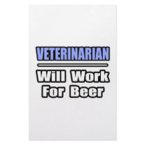 Veterinarian...Will Work For Beer stationery