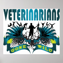 Veterinarians Gone Wild Posters
