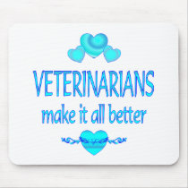 Veterinarians Make it Better mousepads