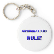 Veterinarians Rule! Keychain