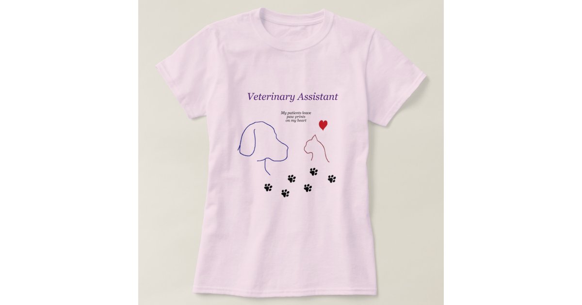 Veterinary Assistant-Paw Prints on My Heart T Shirt | Zazzle