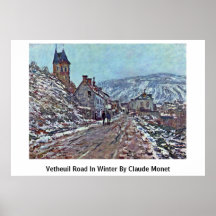 Vetheuil Road In Winter By Claude Monet Poster