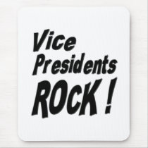 Vice Presidents Rock! Mousepad