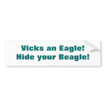 Vicks an Eagle!Hide your Beagle! bumper stickers by PhotosbyCarole Vicks an Eagle!Hide your Beagle! bumper stickers