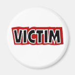 Victim Fridge Magnet