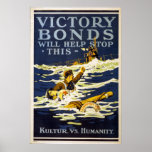 Victory Bonds will help stop this World War 1 Posters