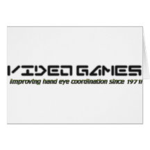 Video Games: Improving Hand Eye Coordination Greeting Card