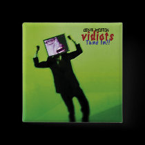VIDIOTS - Tune In!! Square Button