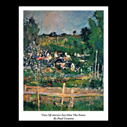 View Of Auvers-Sur-Oise The Fence By Paul Cezanne Print