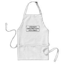 Viewer DIscretion Advised Apron by jamieco Viewer DIscretion Advised Apron