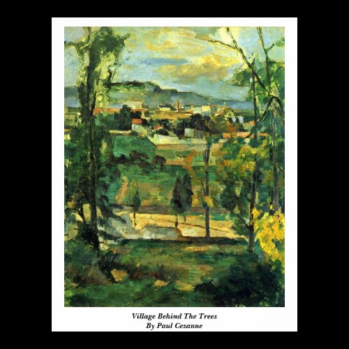 Village Behind The Trees By Paul Cezanne Poster