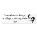 Village Idiot bumper stickers by claywebb Village Idiot bumper stickers