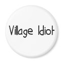Village Idiot magnets