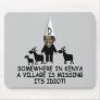 Village idiot Obama Mouse Pad