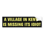 Village in Kenya Is Missing Its Idiot Sticker Bumper Sticker