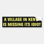 Village in Kenya Is Missing Its Idiot Sticker Bumper Sticker