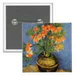 Vincent van Gogh - Fritillaries in a Copper Vase Button