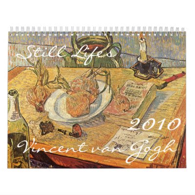 Vincent van Gogh Still Lifes 2010 Calendar by MasterpieceCafe