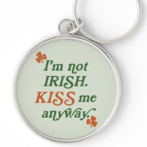 Vintage I'm not Irish Kiss Me Anyway Key Chains