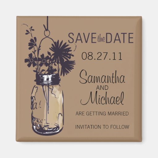 Vintage Mason Jar & Wild FlowersSave the Date Refrigerator Magnets