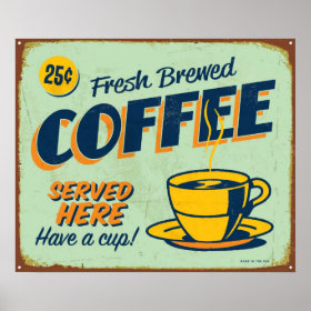 Vintage metal sign - Fresh Brewed Coffee Poster