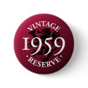 Vintage Reserve 1959 Pinback Button by snizzle Vintage Reserve 1959 Pinback Button